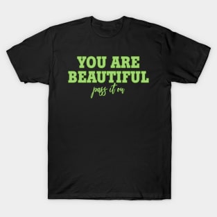 You are Beautiful T-Shirt